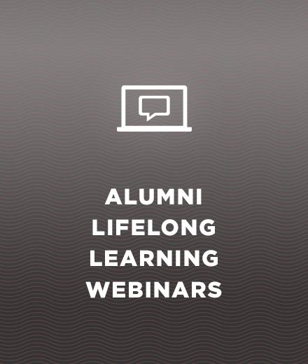 Alumni Lifelong Learning Webinars