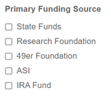 New Primary Funding source: State Funds, Research Foundation, 49er Foundation, ASI, IRA Fund