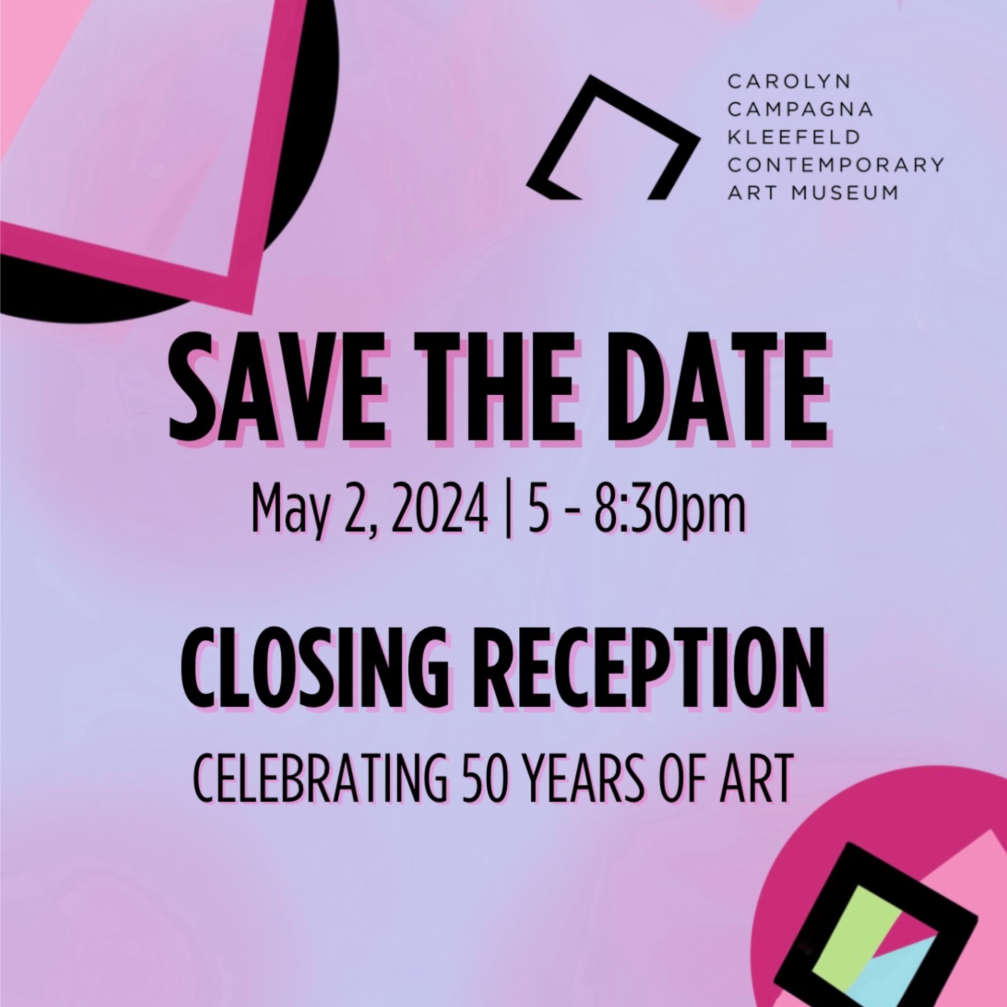 Save the date closing reception and 50th Anniversary celebration