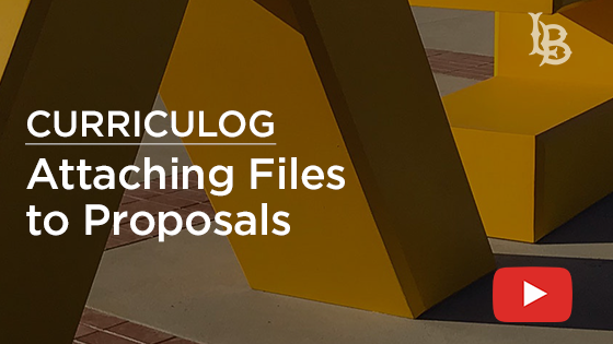 Curriculog - Attaching Files to a Proposal Video