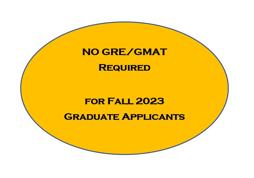 No GRE/ GMAT for Fall 2023 Applicants 
