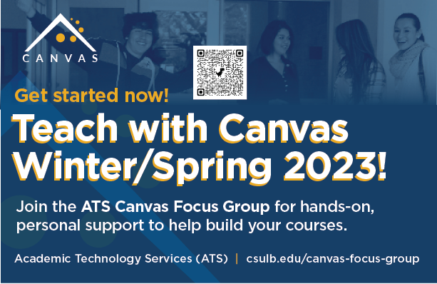 Teach with Canvas this Spring- join the focus group and get help from ATS.