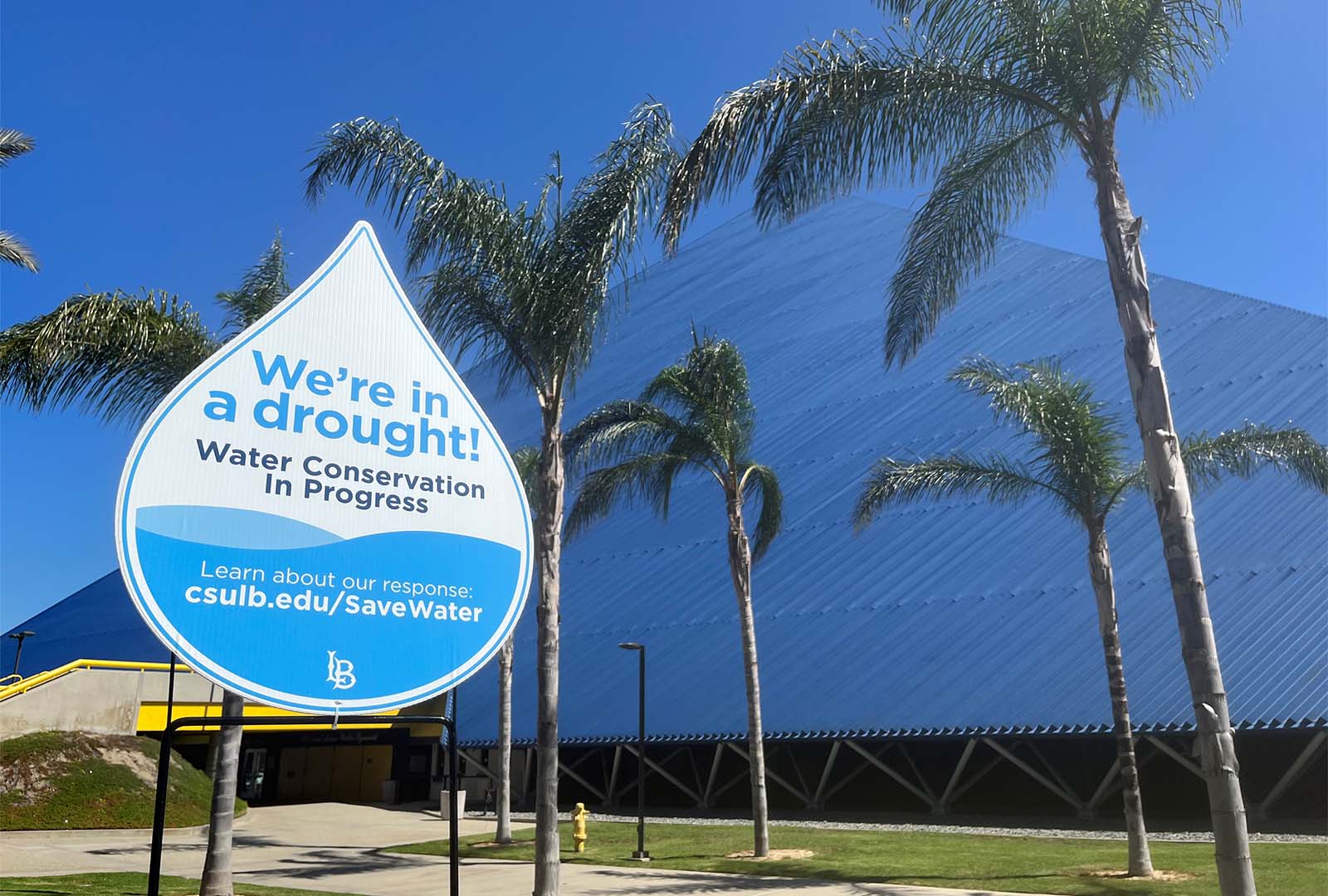 We're in a drought signage by the Walter Pyramid