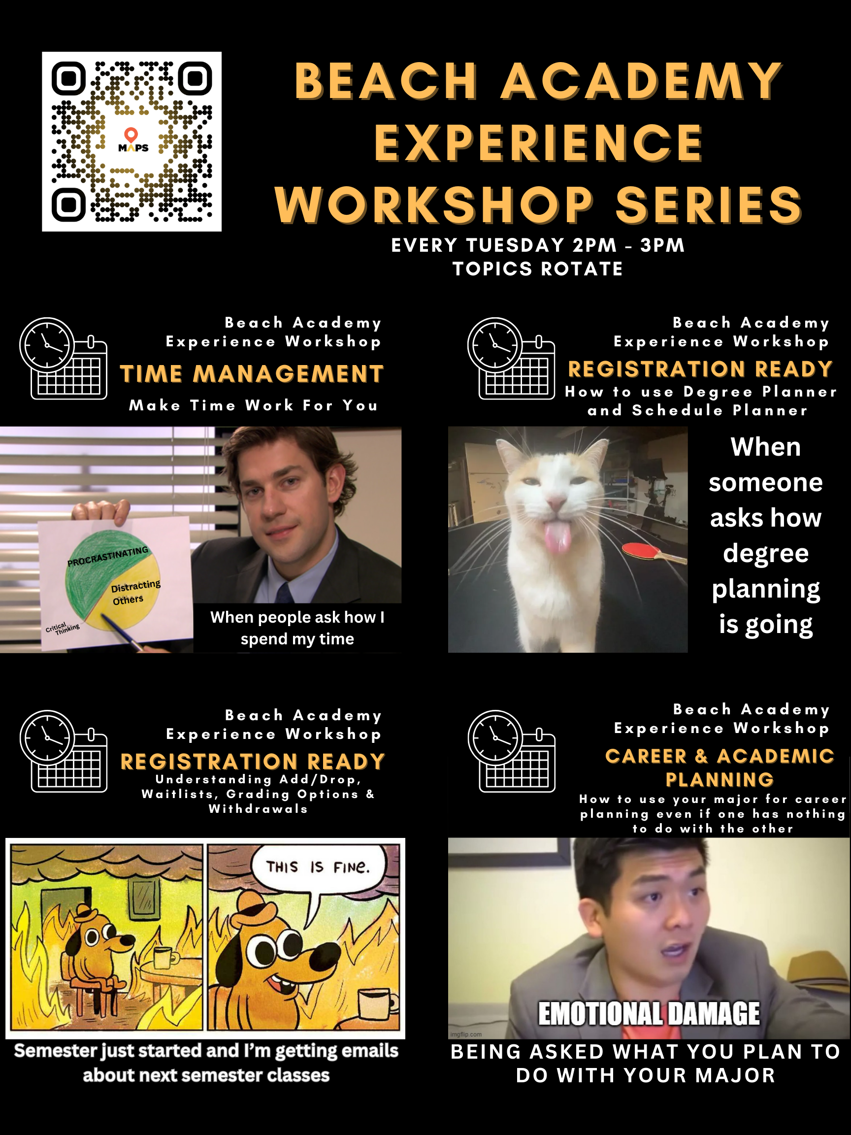 Beach Academy Experience Workshops poster for time management (Jim from the Office meme), degree planning (Bleh cat meme), registration support (I'm fine meme), and major/career planning (emotional damage meme) with MAPS QR code