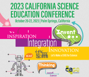 2023 California Scienc eEducation Conference. October 20-22, 2023 - Palm Springs, California