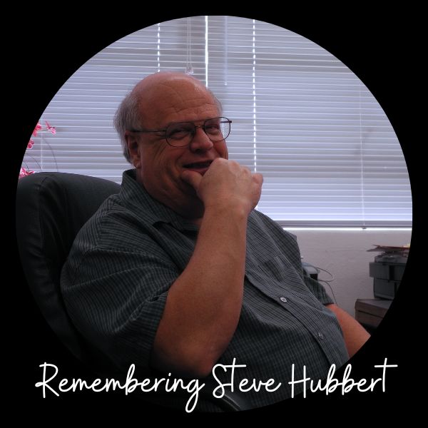 Remembering Steve Hubbert