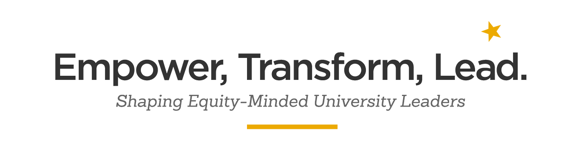 Empower, Transform, Lead: Shaping Equity-Minded University Leaders