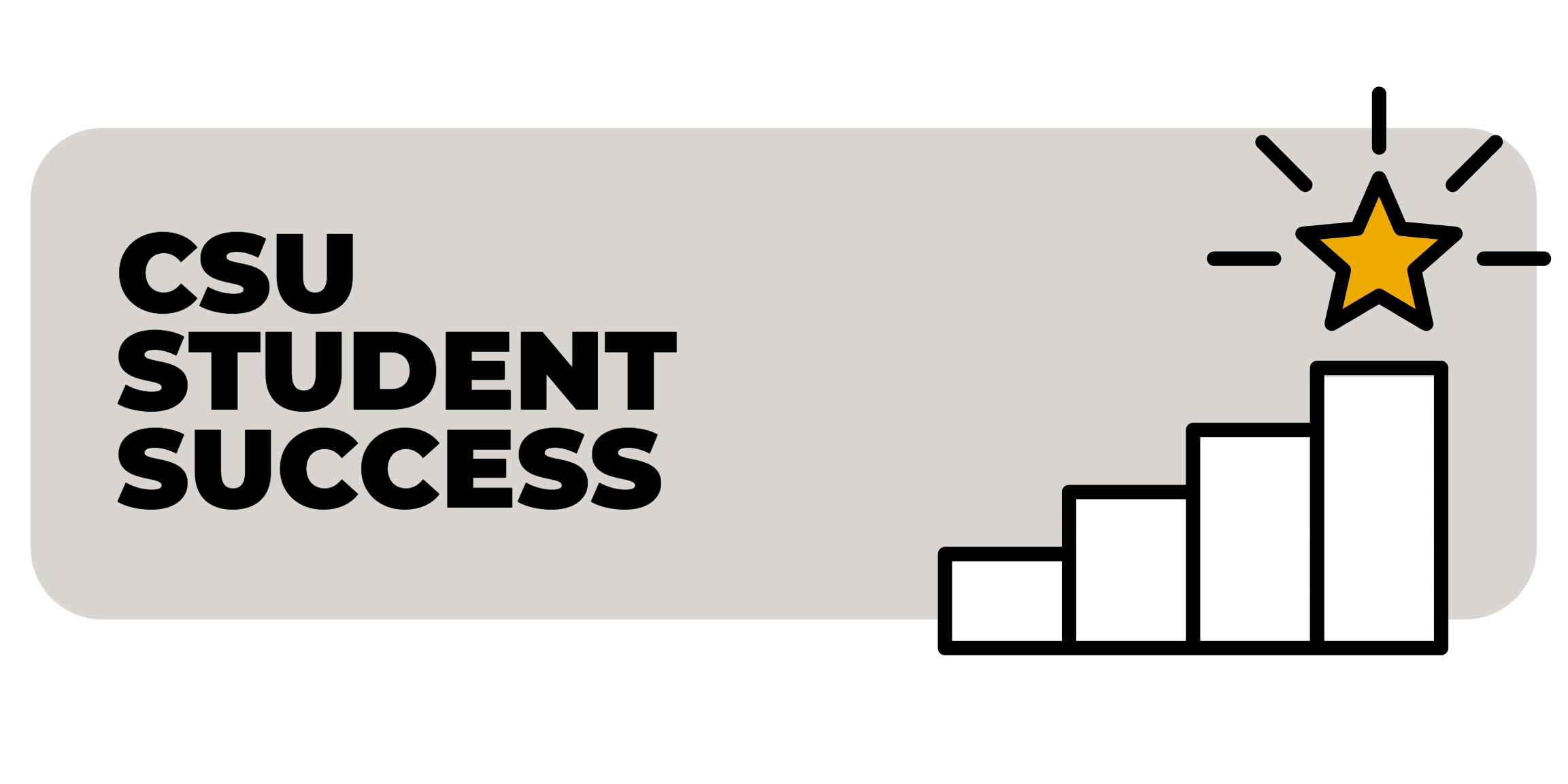 CSU Student Success on a light gray background with an icon of four stairs with a shining star on top of the tallest stair