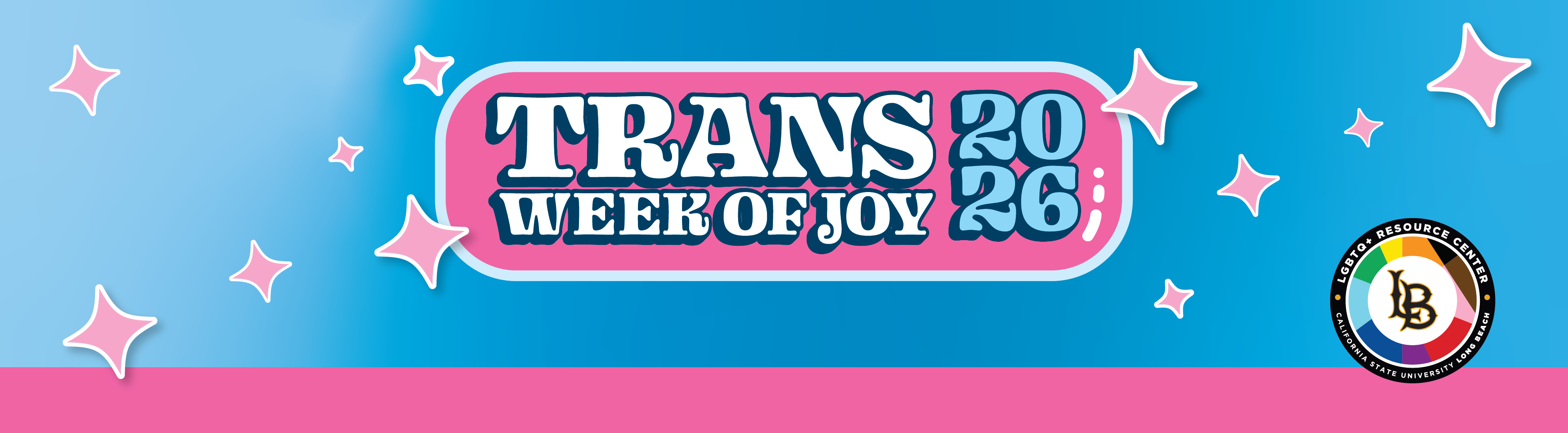 Trans Week of Joy 2026 logo on blue and pink background with starts and LGBTQ+ Resource Center Logo