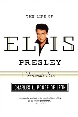 The Life of Elvis Presley - Fortunate Son