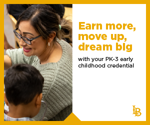 PK-3 credential program Banner, Earm More, move up, dream big