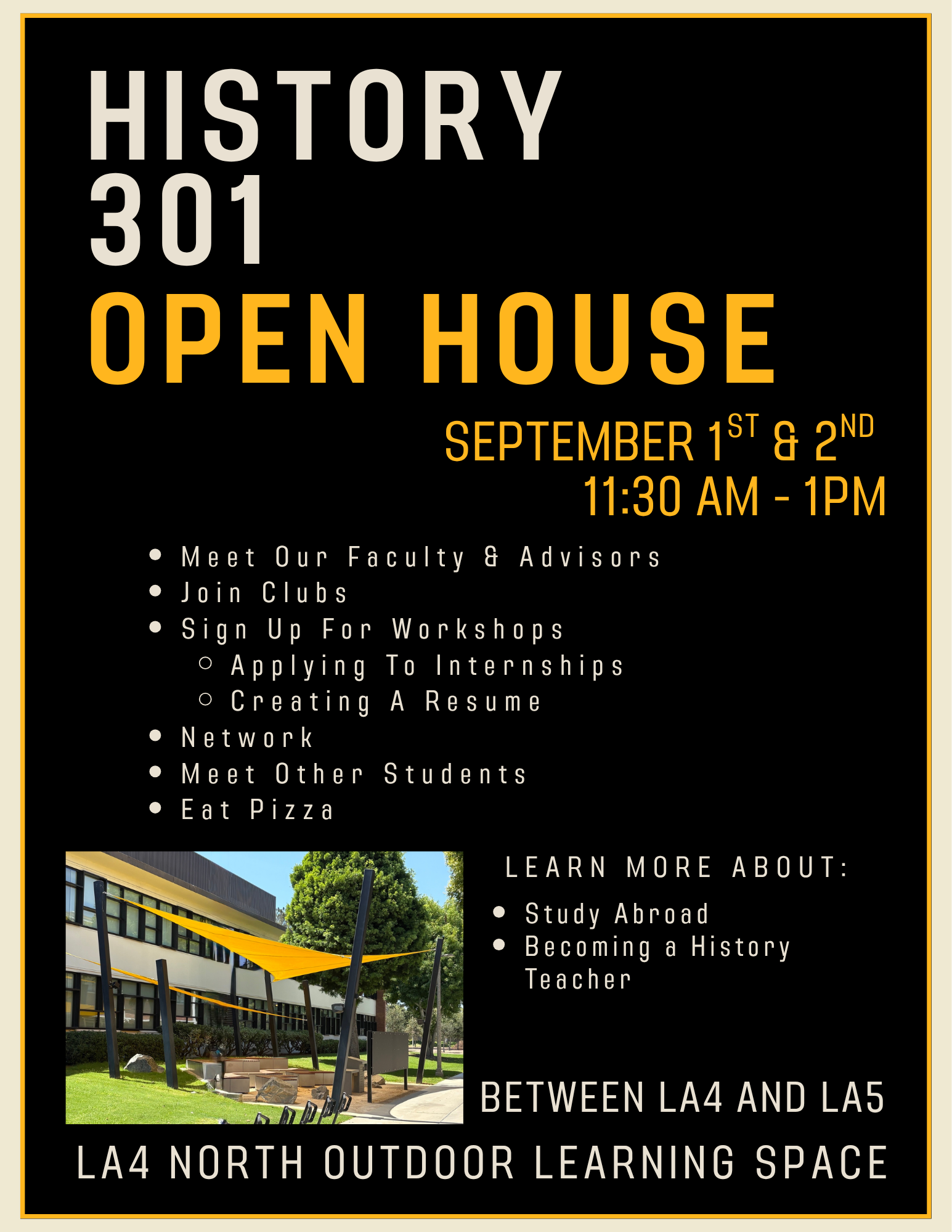 HIST 301 Open House Location LA4 North Outdoor Learning Space
