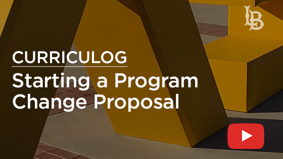 Curriculog - Program Change Proposal Video