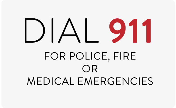  Dial 911 for police, fire or medical emergencies