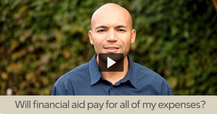 Will Financial Aid pay for all of my expenses (video)