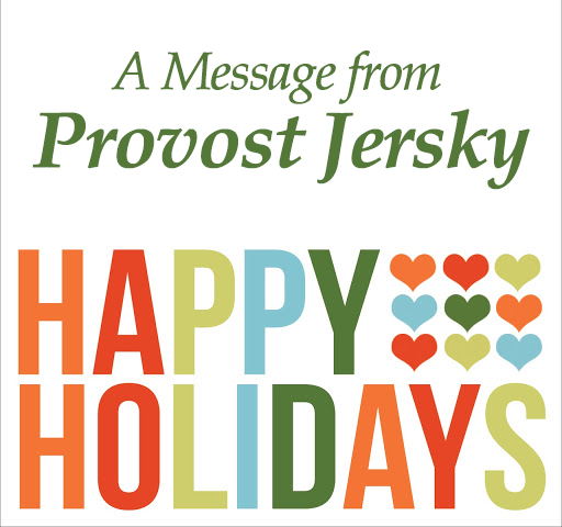 Happy Holidays - A message from Provost Jersky