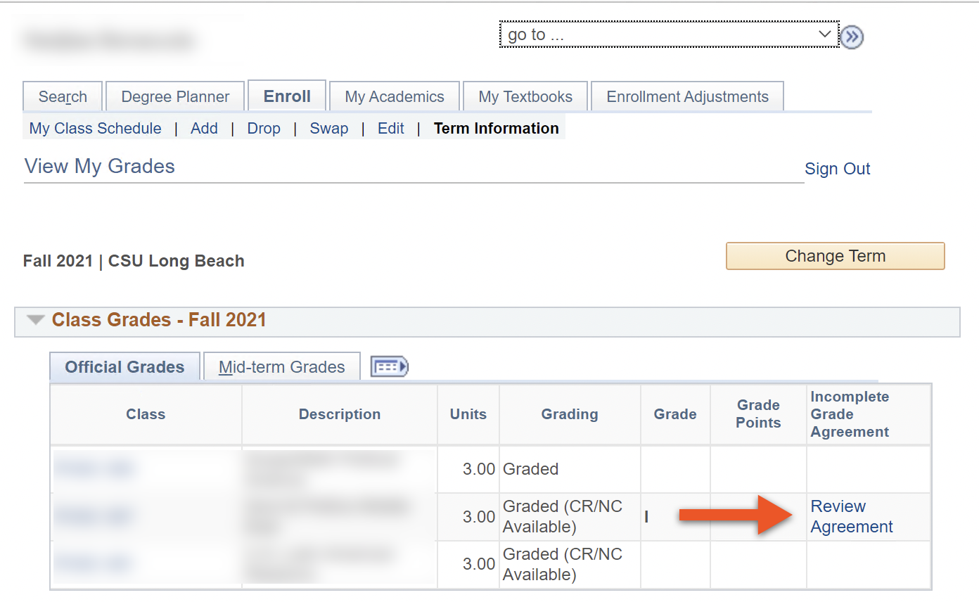 mycsulb_incomplete-agreement_02.png Class Grades table with Review Agreement link in Incomplete