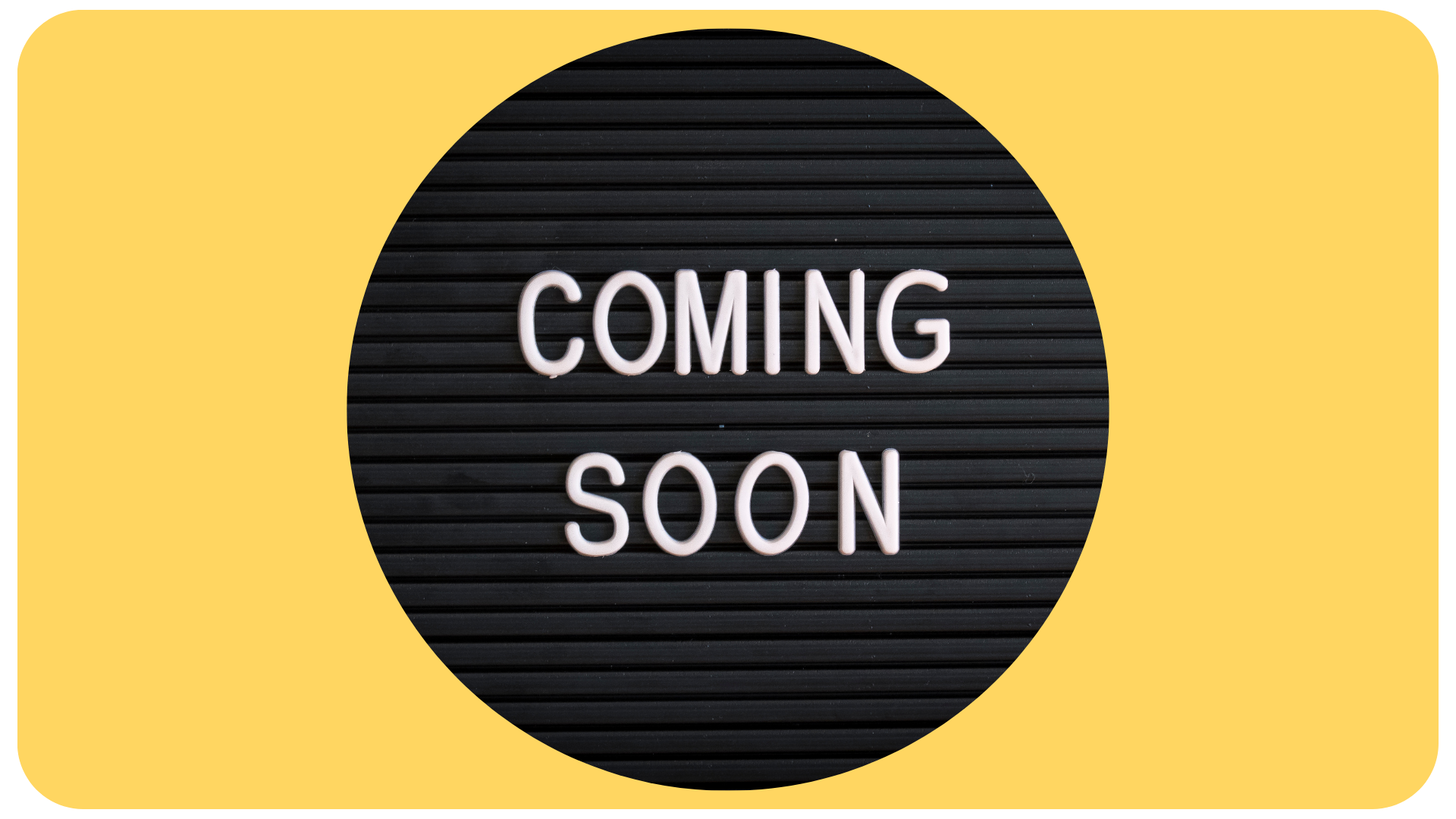 rounded_corner_images_5.png Coming Soon