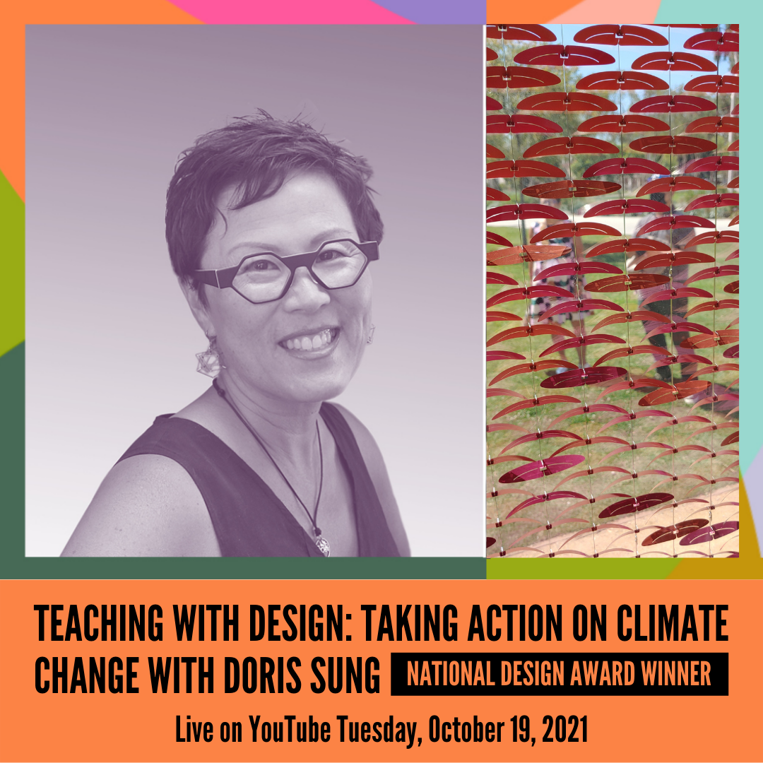 social_media_-_teaching_with_design_taking_action_on_climate_change_with_doris_sung_2021_national_design_award_winner.png Taking Action on Climate Change with Doris Sung, National D