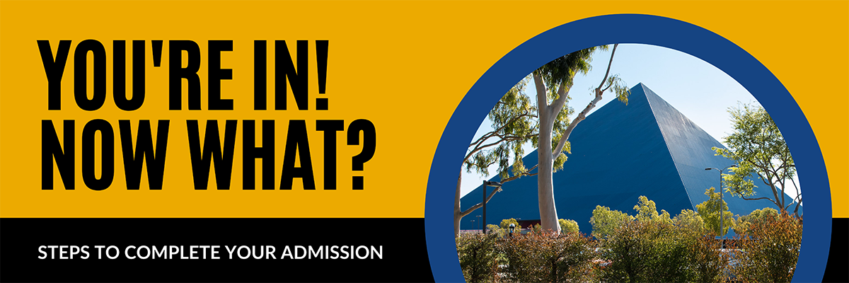 You're in! Now what? Steps to Complete Your Admission
