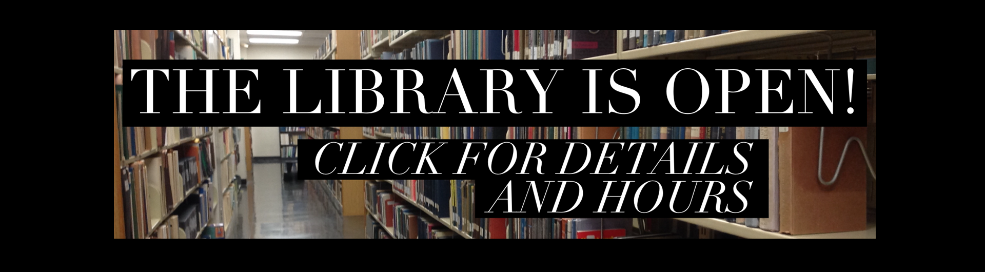 Library is Open, click for details and updates