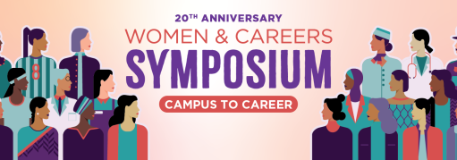 20th Anniversary - Women & Careers Symposium: Campus to Career