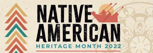 Native American Heritage Month 2022