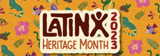 Latinx Heritage Month 2023