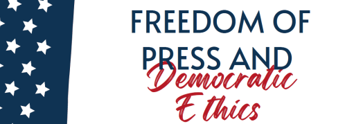 Freedom of Press and Democratic Ethics