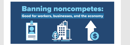 Banning noncompetes good fo workers businesses and the economy