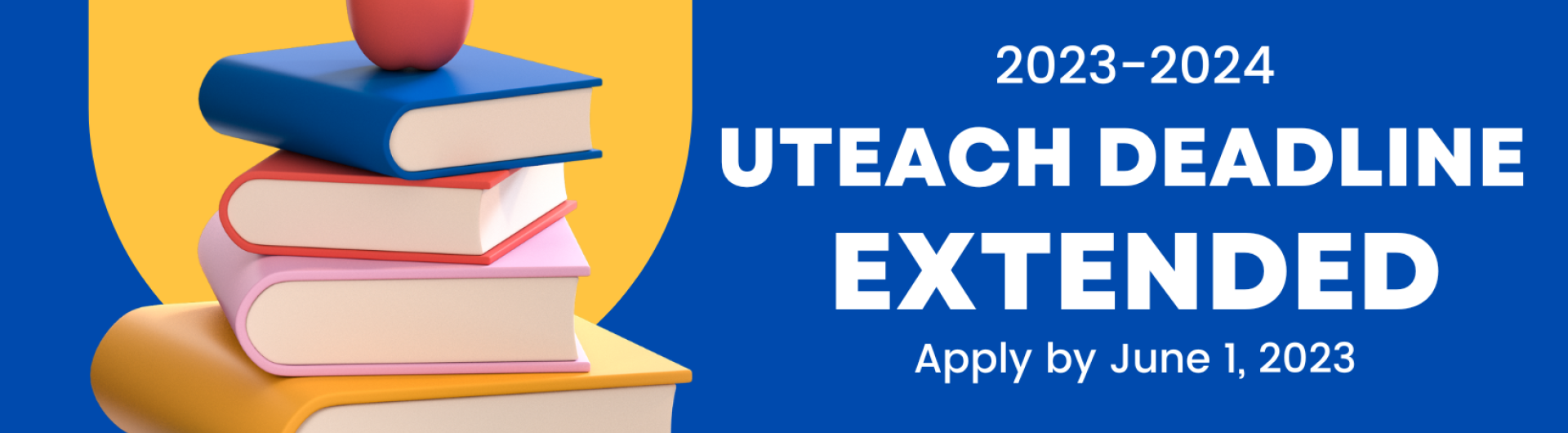 UTEACH Deadline Extended to June 1, 2023