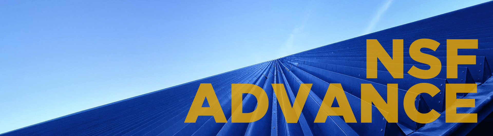 Banner image featuring the CSULB pyramid that converges to a point under a clear blue sky. The large text 'NSF ADVANCE' is overlaid in bold, gold-colored letters on the right side of the image.