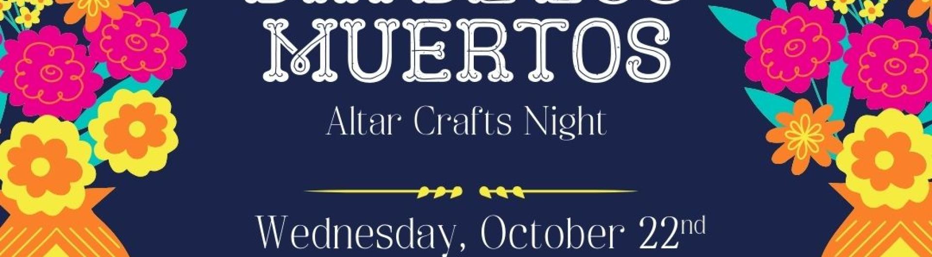 CHLSSA Dia de los Muertos Altar Crafts Night