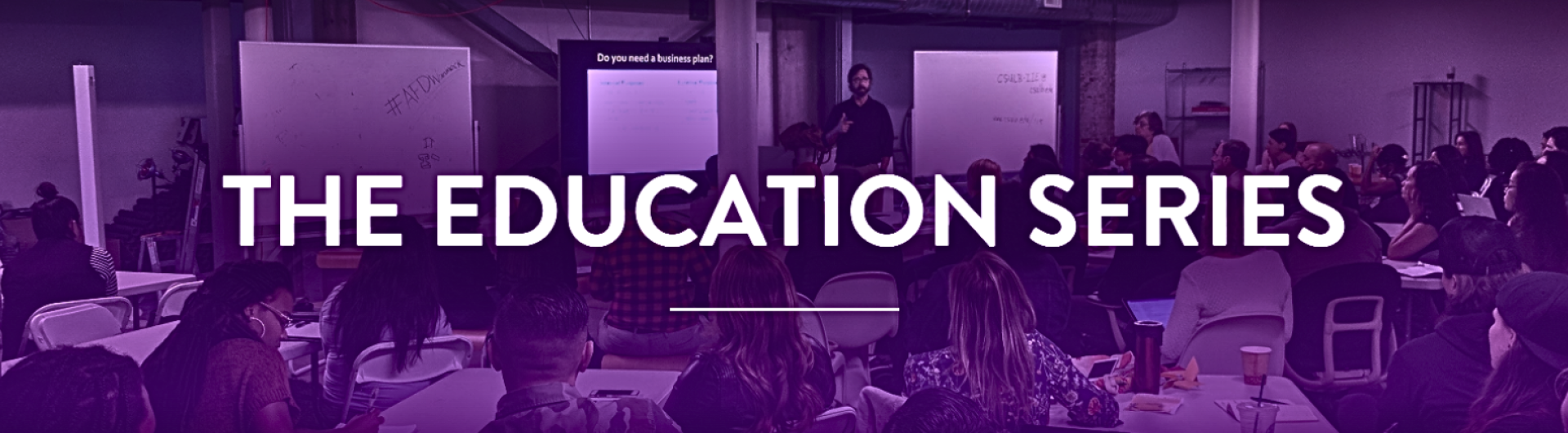 Title reads "The Education Series" in front of a classroom full of people