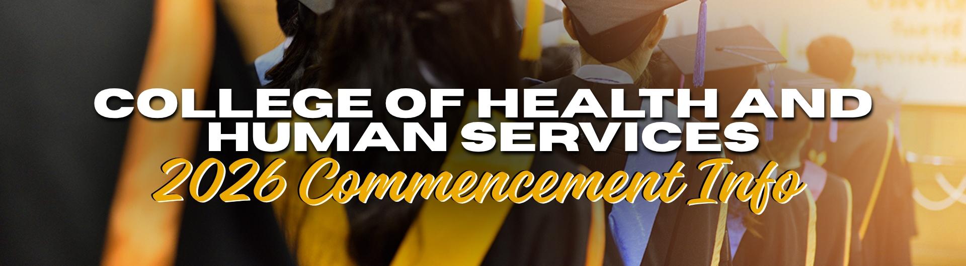 College of Health and Human Services 2026 Commencement Info - Graduates in black and gold regalia walking