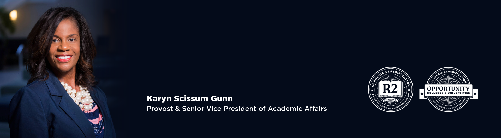 Karyn Scissum Gunn, Provost and Senior Vice President of Academic Affairs.