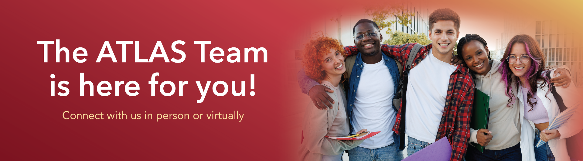 The ATLAS Team is here for you!