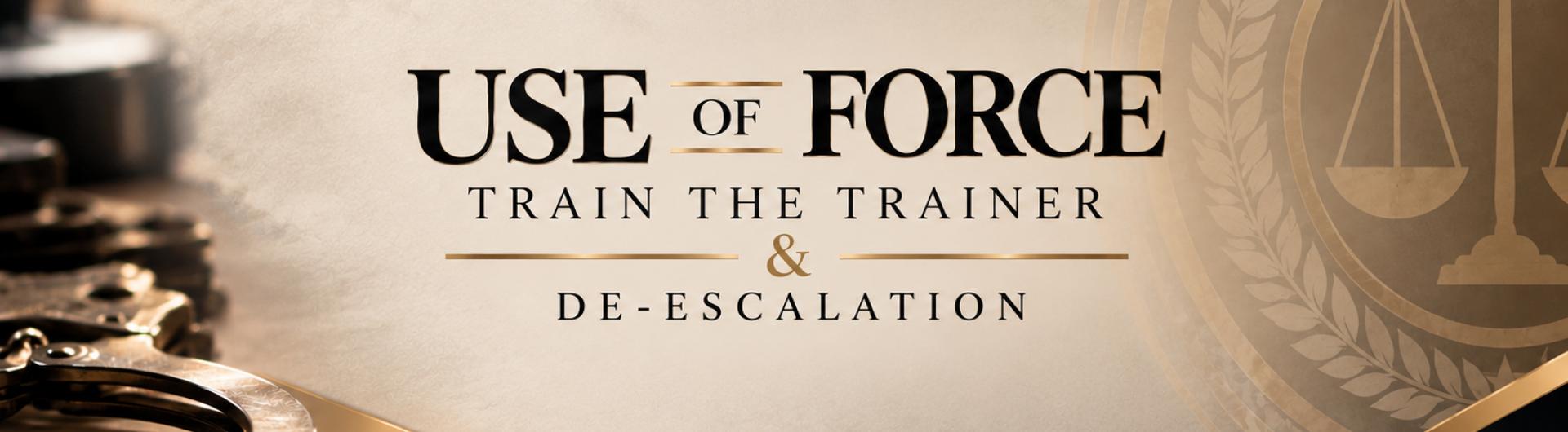 Use of Force Train the Trainer 