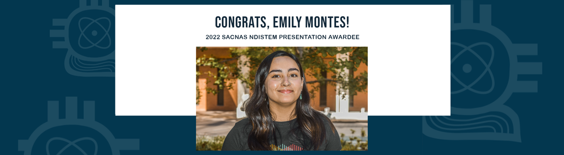 2022 SACNAS NDISTEM Award Emily Montes Banner