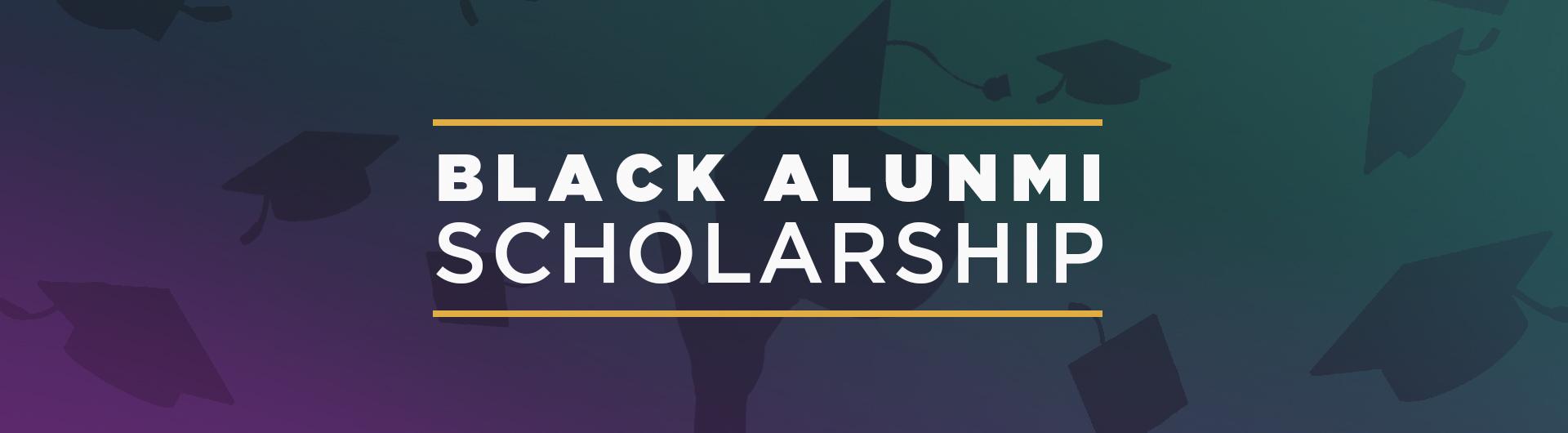 Black Alumni Scholarship