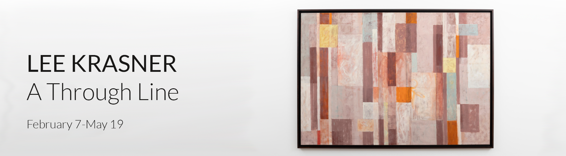 Lee Krasner: A through Line exhibition preview banner - feat painting No. 2 showing geometric abstraction with neutral warm tones and rectangular shapes