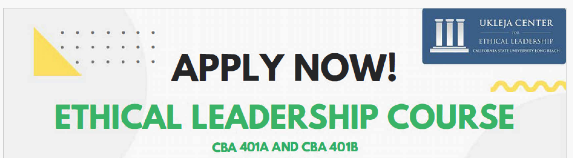 APPLY NOW ETHICAL LEADERSHIP COURSE CBA 401A AND CBA 401B