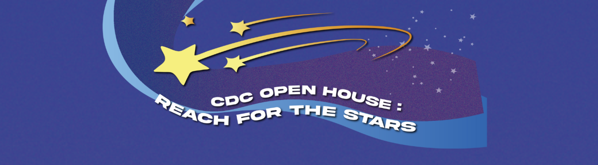cdc open house: reach for the stars