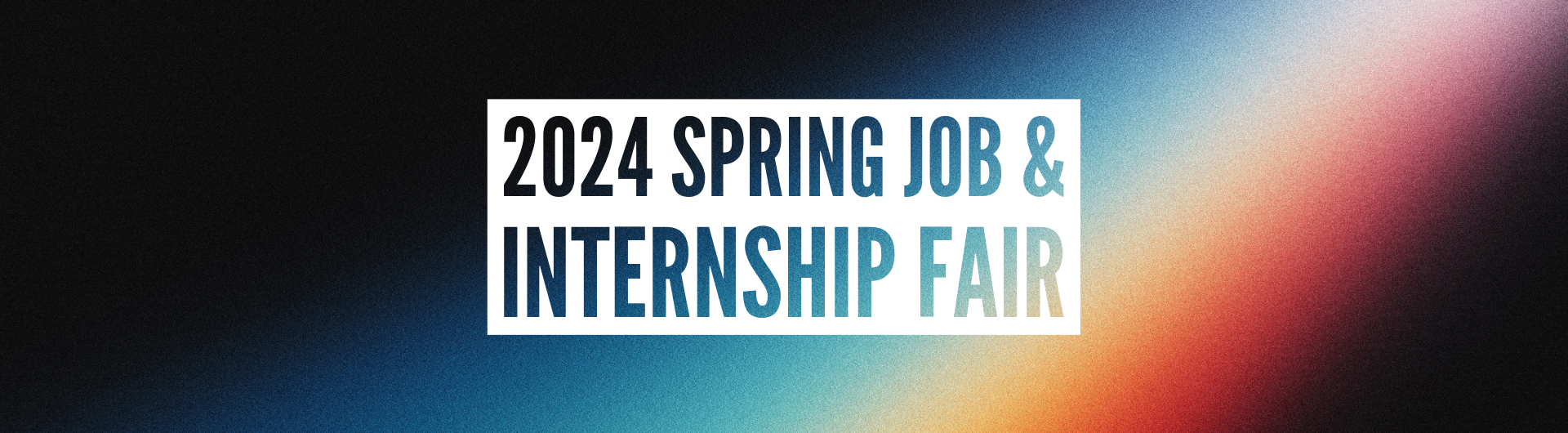 2024 Spring Job & Internship Fair 