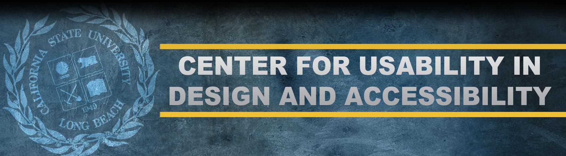 Center for Usability In Design and Accessibility banner