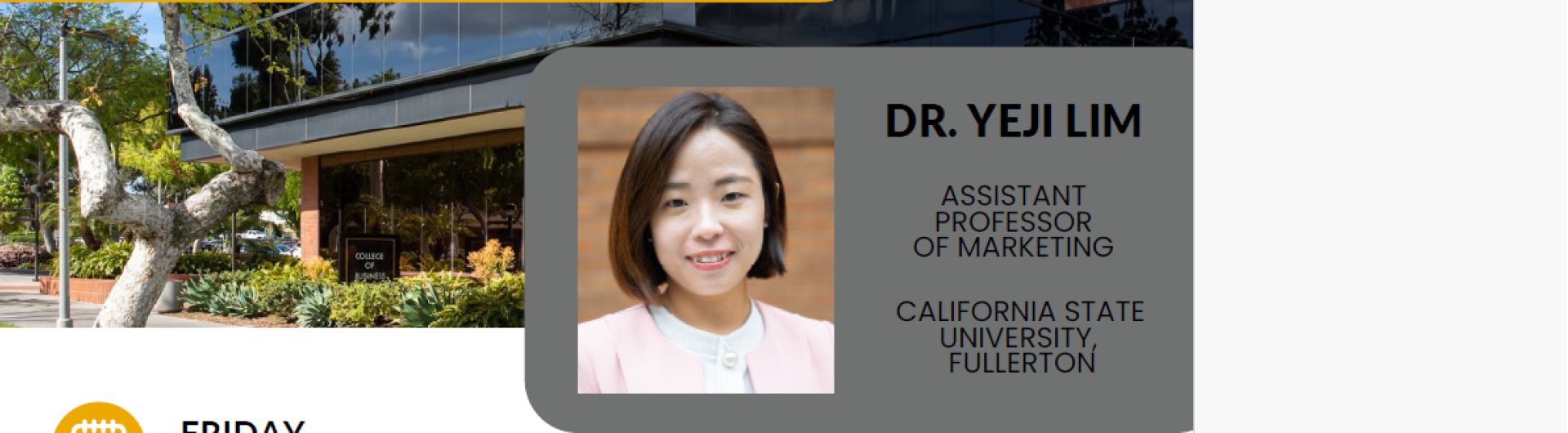 DR. YEJI LIMASSISTANT PROFESSOROF MARKETING CSUF 