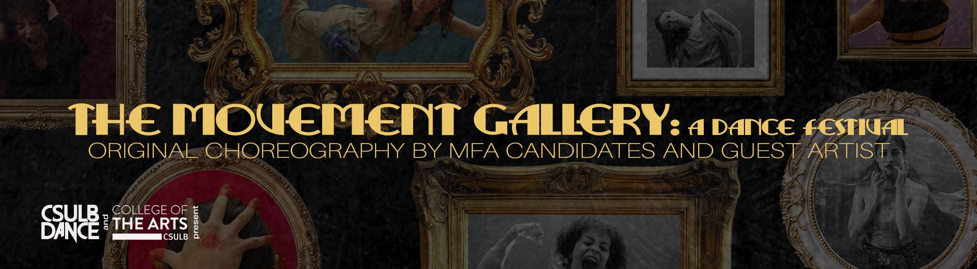 The Movement Gallery: a dance festival - Original choreography by MFA candidates and guest artist