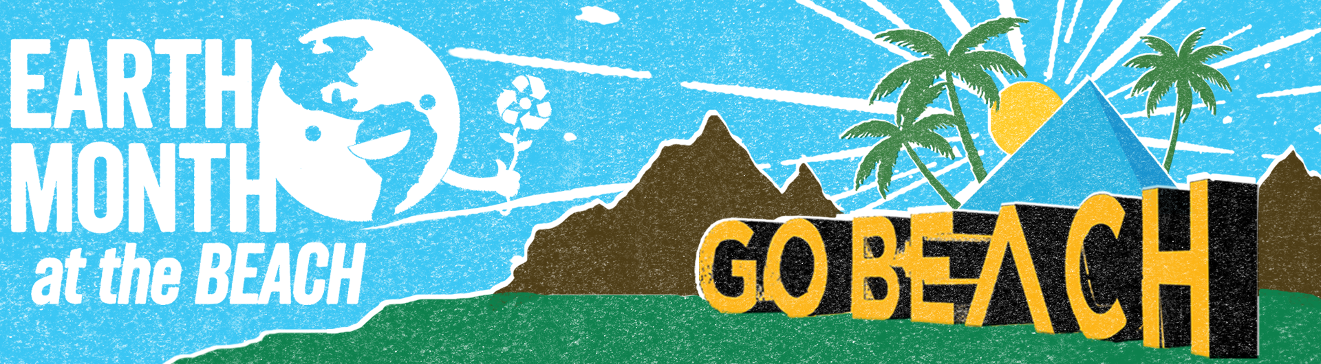 Earth Month at the Beach with Go Beach letters