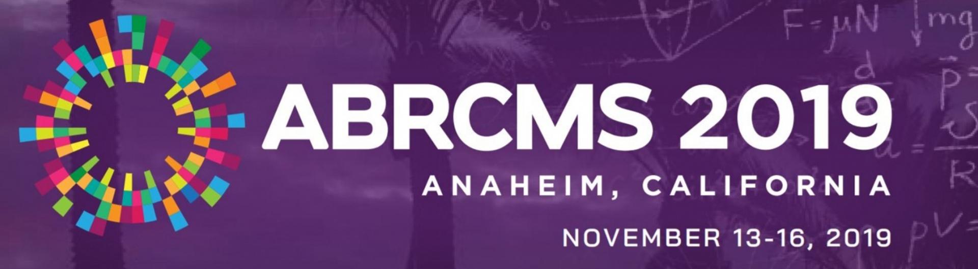 ABRCMS 2019 - Anaheim, California - November 13-16