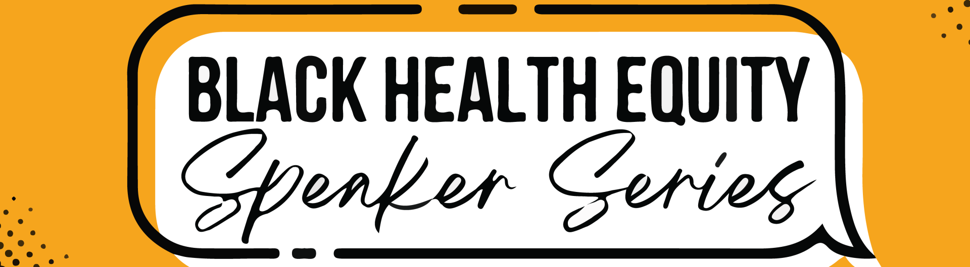 BUILD Black Health Equity Speaker Series Banner
